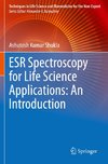 ESR Spectroscopy for Life Science Applications: An Introduction