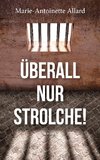 Überall nur Strolche!