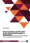 Smart Contracts und die juristischen Rahmenbedingungen in Deutschland. Zum Einsatz Digitaler Verträge auf Blockchain-Basis