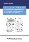 Betrachtung der inhärenten Stochastizität durch das Scheduling in Verbindung mit der mehrstufigen Losbildung in einem hierarchischen Planungskonzept