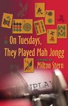 Stern, M:  On Tuesdays, They Played Mah Jongg