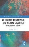 Autonomy, Enactivism, and Mental Disorder