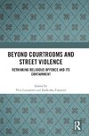 Beyond Courtrooms and Street Violence