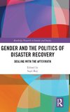 Gender and the Politics of Disaster Recovery