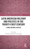 Latin American Military and Politics in the Twenty-first Century