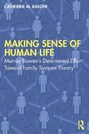 Making Sense of Human Life