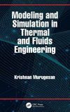 Modeling and Simulation in Thermal and Fluids Engineering