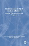 Practical Theorising in Teacher Education