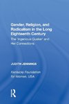 Gender, Religion, and Radicalism in the Long Eighteenth Century