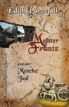 Meister Frantz und der Mosche Jud