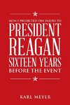 How I Predicted the Injury to President Reagan Sixteen Years Before the Event