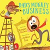 Dad's Monkey Business