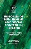 Histories of Punishment and Social Control in Ireland