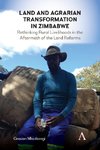 Land and Agrarian Transformation in Zimbabwe