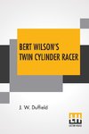 Bert Wilson's Twin Cylinder Racer