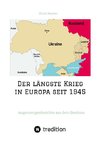 Der längste Krieg in Europa seit 1945