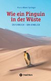 Wie ein Pinguin in der Wüste