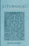 Liturgical Entanglements