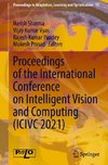 Proceedings of the International Conference on Intelligent Vision and Computing (ICIVC 2021)