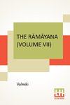 The R¿m¿yana (Volume VII)