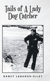 Tails of A Lady Dog Catcher