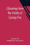 Gleanings from the Works of George Fox