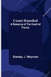 Count Hannibal; A Romance of the Court of France