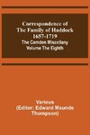 Correspondence of the Family of Haddock 1657-1719; The Camden Miscellany