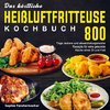 Das köstliche Heißluftfritteuse Kochbuch