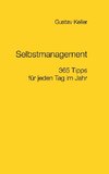 Selbstmanagement - 365 Tipps für jeden Tag im Jahr