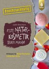 Feste Naturkosmetik selber machen