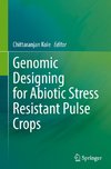 Genomic Designing for Abiotic Stress Resistant Pulse Crops