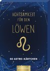 Achtsamkeit für den Löwen