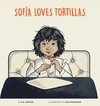 Sofia Loves Tortillas