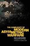 The Complexity of Modern Asymmetric Warfare