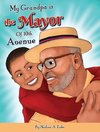 My Grandpa is the Mayor of 10th Avenue