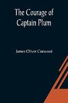 The Courage of Captain Plum