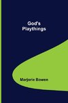 God's Playthings