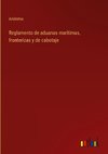 Reglamento de aduanas marítimas, fronterizas y de cabotaje