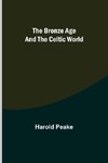 The Bronze Age and the Celtic World