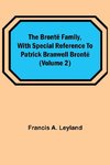 The Brontë Family, with special reference to Patrick Branwell Brontë (Volume 2)