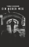 Ein neuer Weg