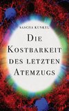 Die Kostbarkeit des letzten Atemzugs