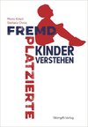 Fremdplatzierte Kinder verstehen