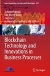 Blockchain Technology and Innovations in Business Processes