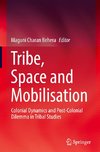 Tribe, Space and Mobilisation