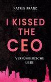 I kissed the CEO