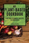 MY PLANT-BASED COOKBOOK