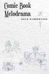 Comic Book Melodrama