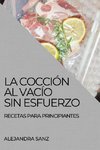 LA COCCIÓN AL VACÍO SIN ESFUERZO